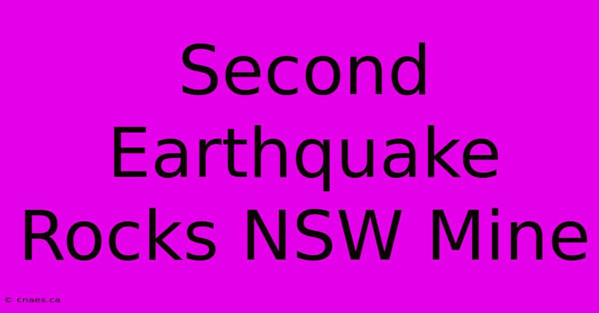 Second Earthquake Rocks NSW Mine