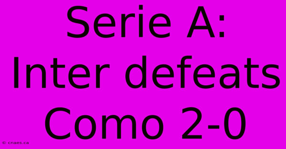 Serie A: Inter Defeats Como 2-0