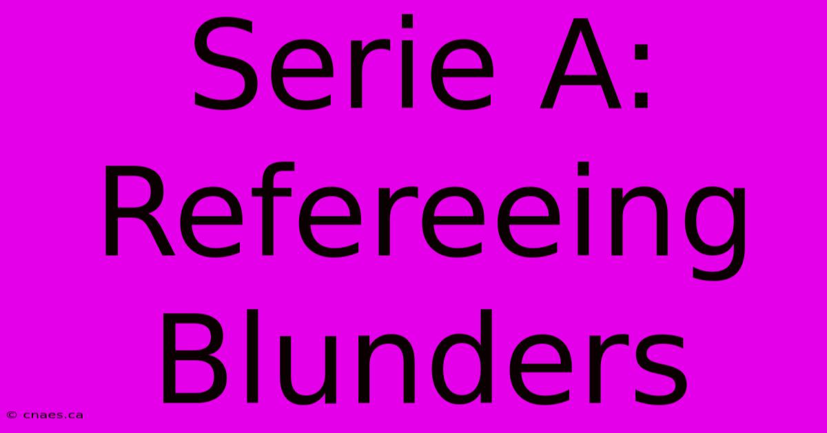 Serie A: Refereeing Blunders