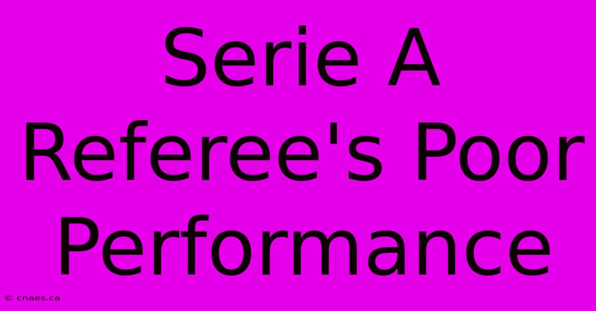 Serie A Referee's Poor Performance