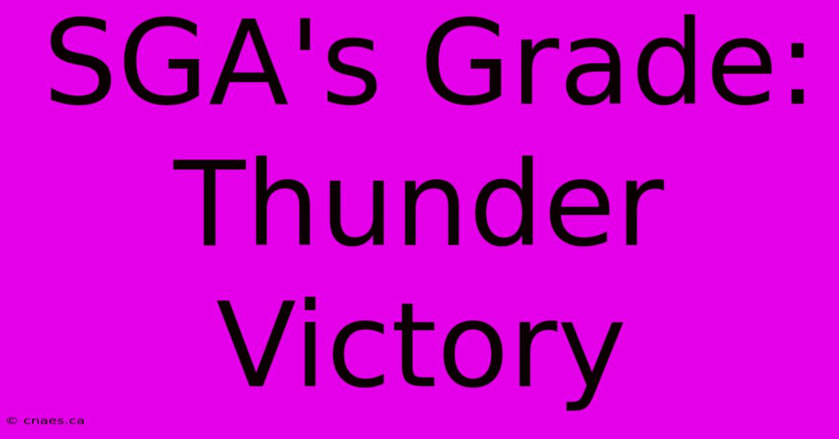 SGA's Grade: Thunder Victory