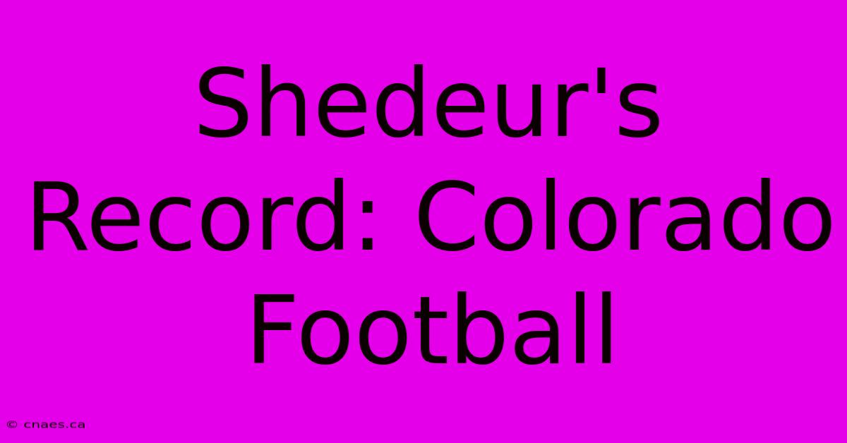 Shedeur's Record: Colorado Football