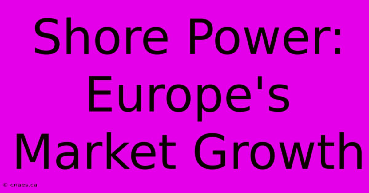 Shore Power: Europe's Market Growth