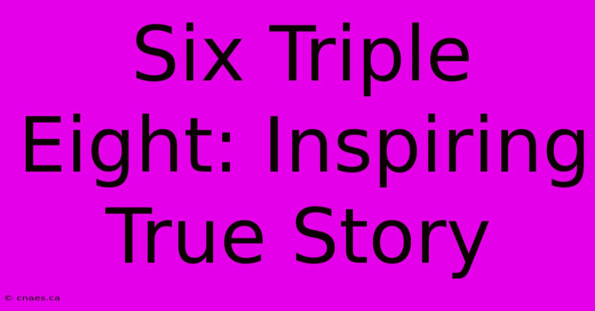 Six Triple Eight: Inspiring True Story