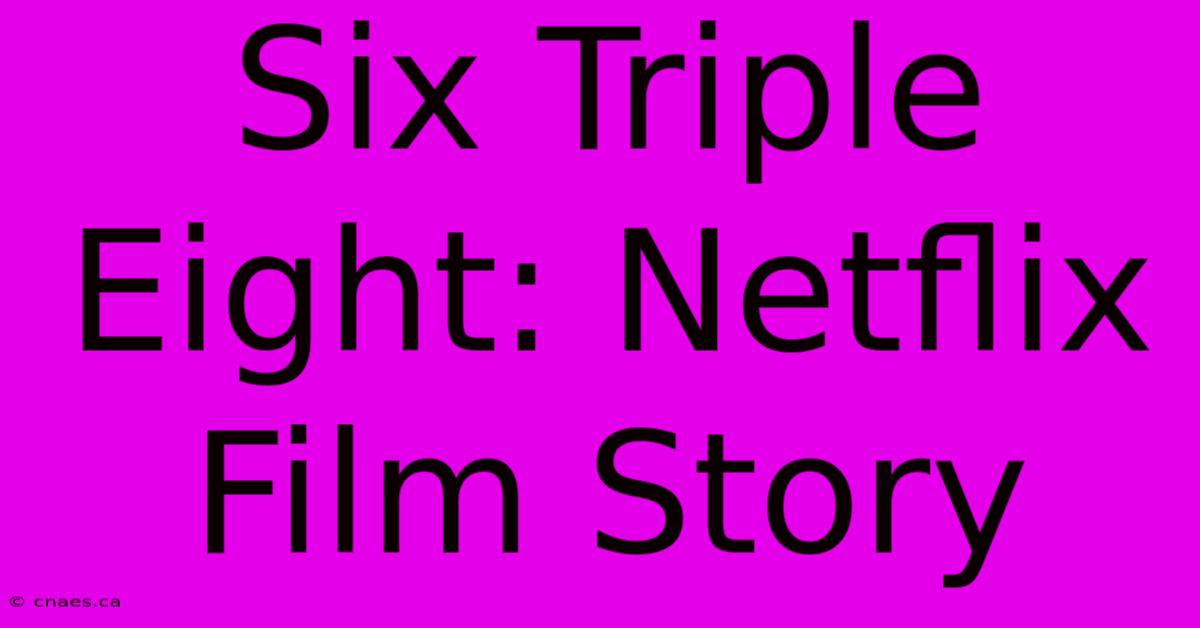 Six Triple Eight: Netflix Film Story