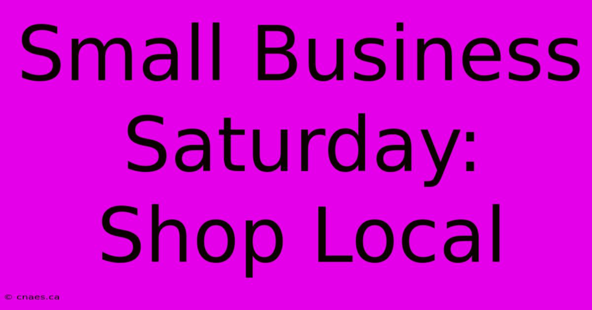 Small Business Saturday: Shop Local