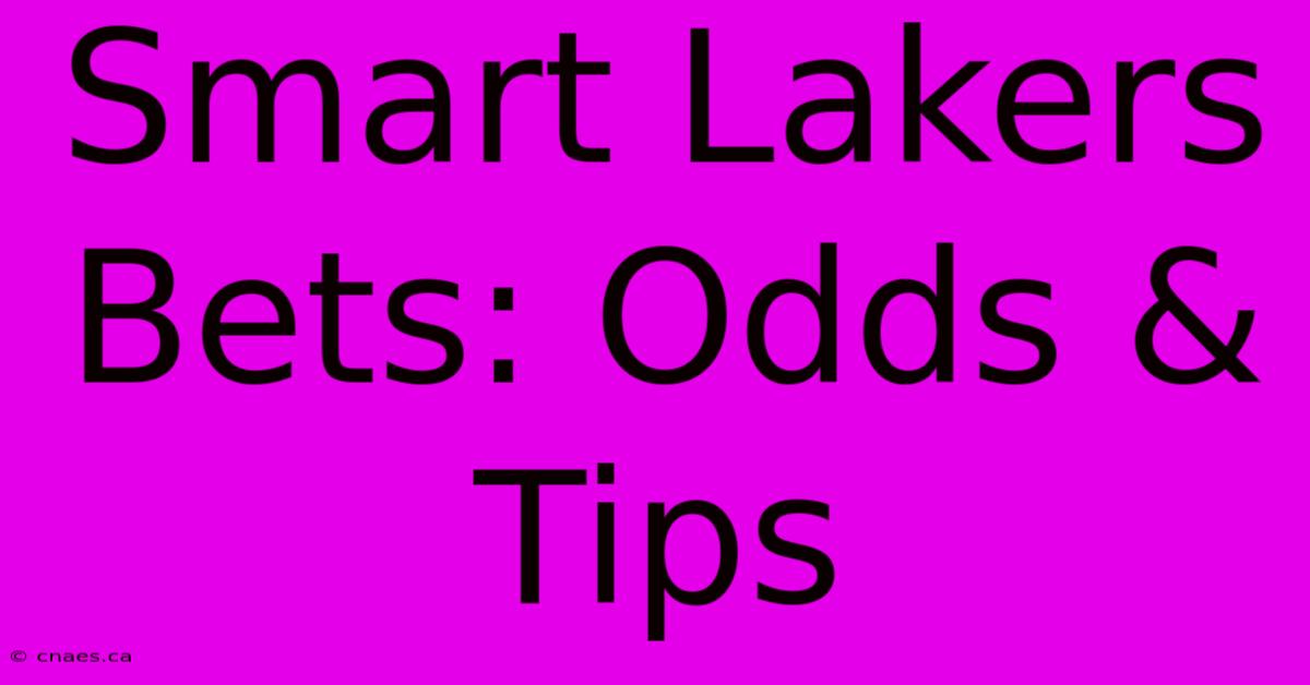 Smart Lakers Bets: Odds & Tips