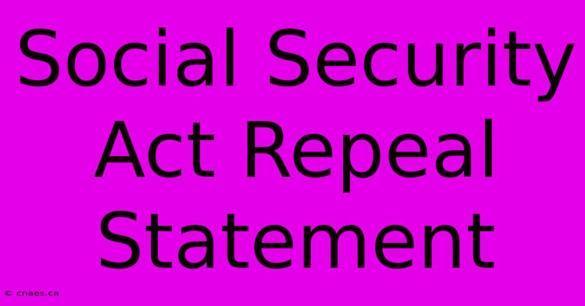 Social Security Act Repeal Statement