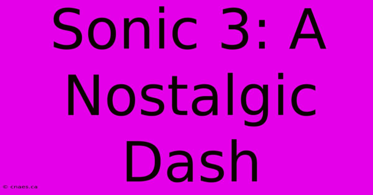 Sonic 3: A Nostalgic Dash