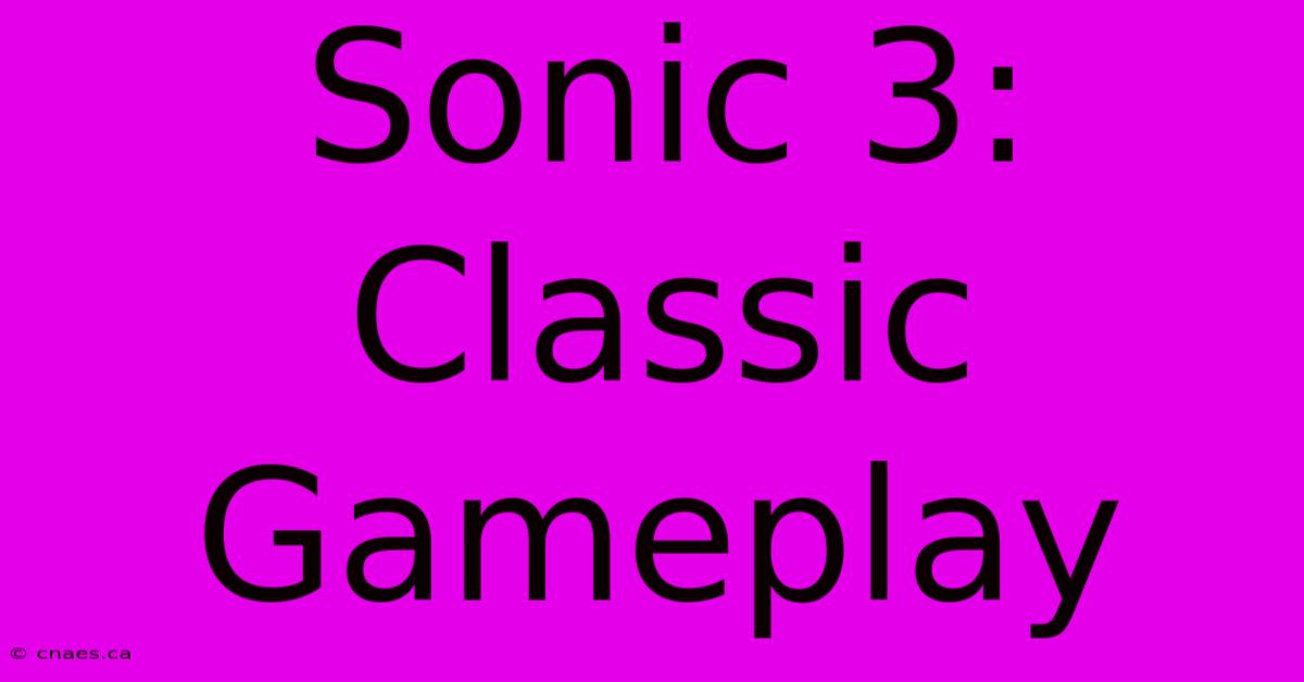 Sonic 3: Classic Gameplay