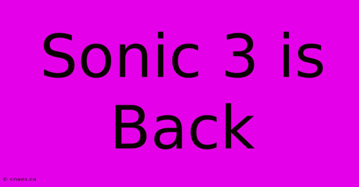 Sonic 3 Is Back