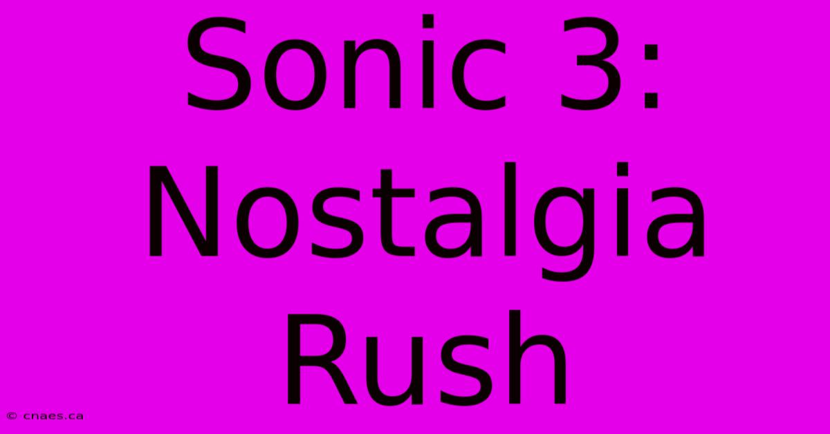 Sonic 3: Nostalgia Rush