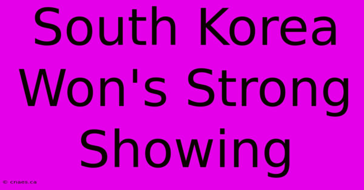 South Korea Won's Strong Showing