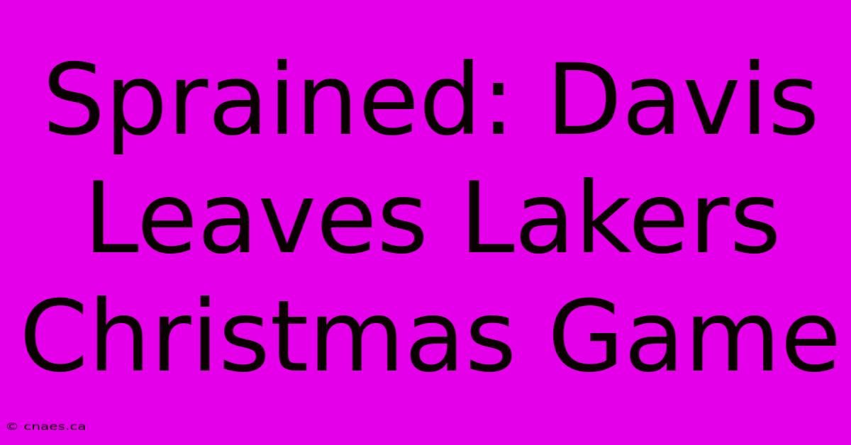 Sprained: Davis Leaves Lakers Christmas Game