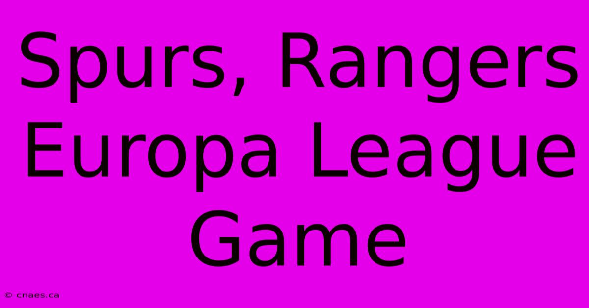 Spurs, Rangers Europa League Game