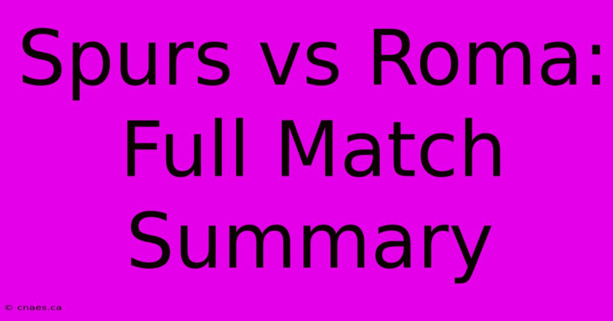 Spurs Vs Roma: Full Match Summary