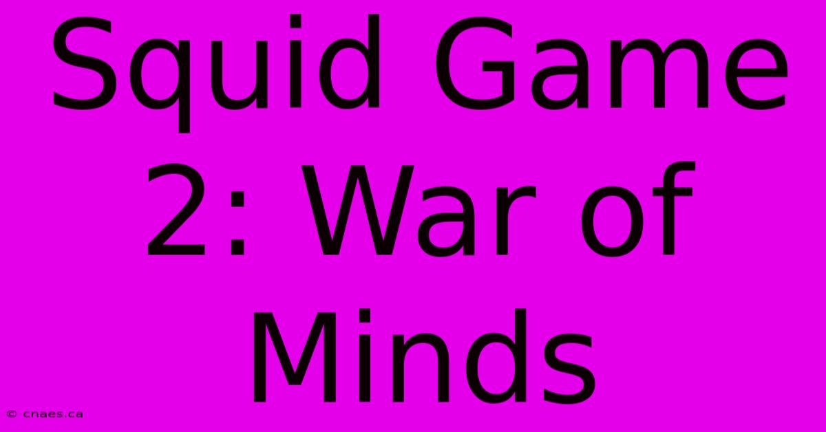 Squid Game 2: War Of Minds