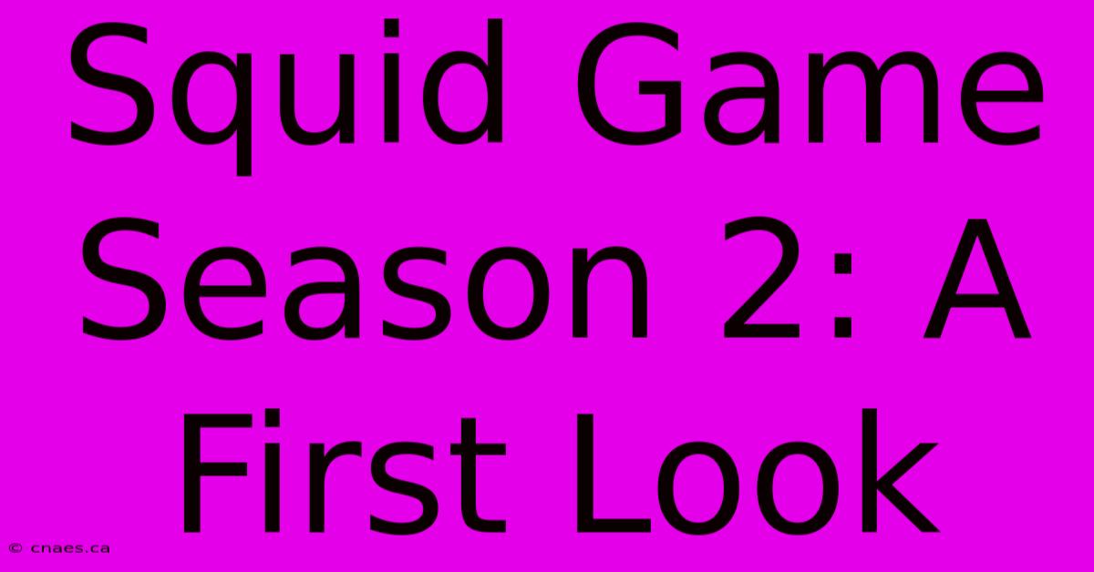 Squid Game Season 2: A First Look