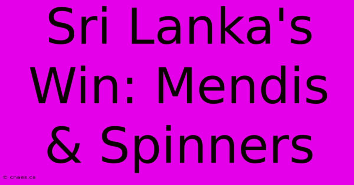 Sri Lanka's Win: Mendis & Spinners