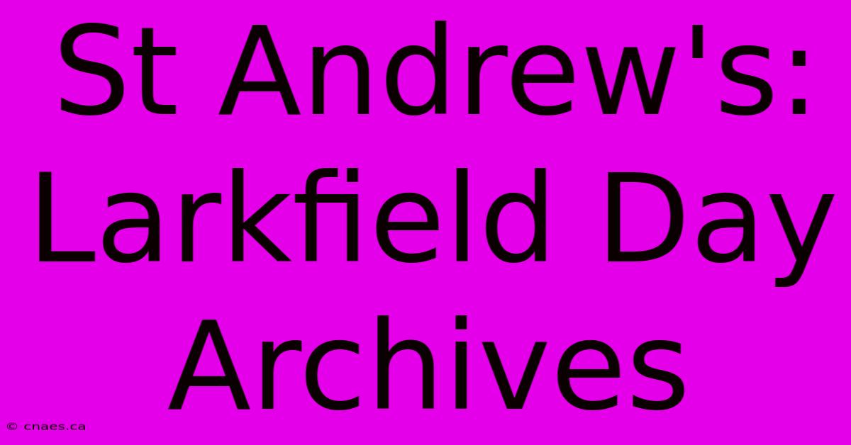 St Andrew's: Larkfield Day Archives