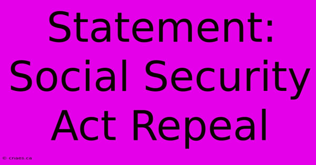 Statement: Social Security Act Repeal