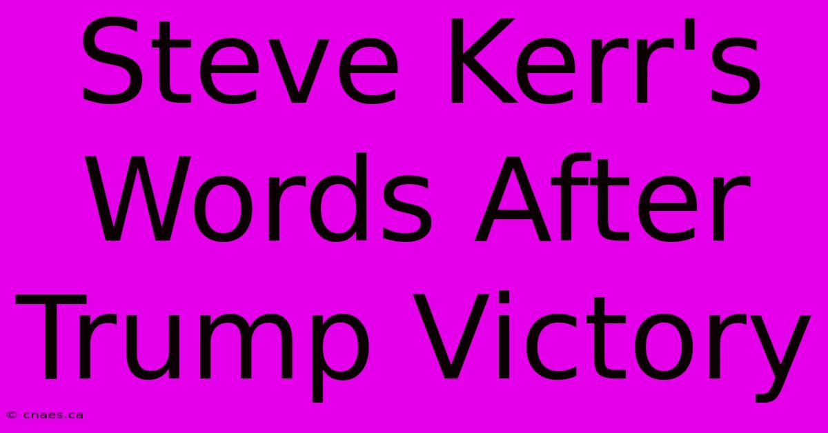 Steve Kerr's Words After Trump Victory