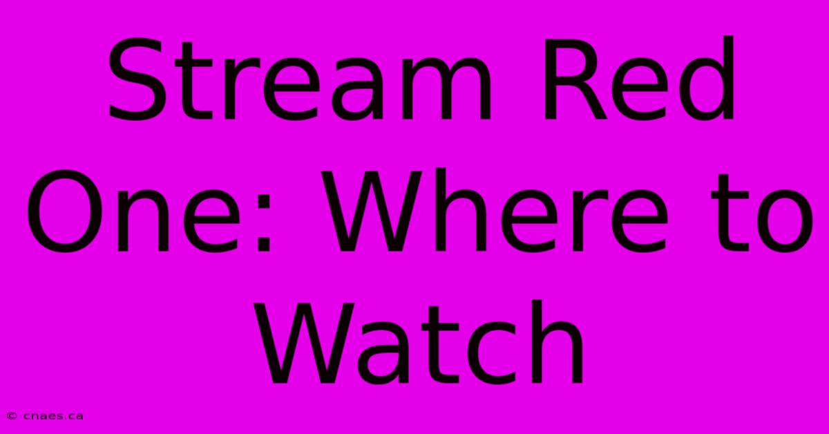 Stream Red One: Where To Watch