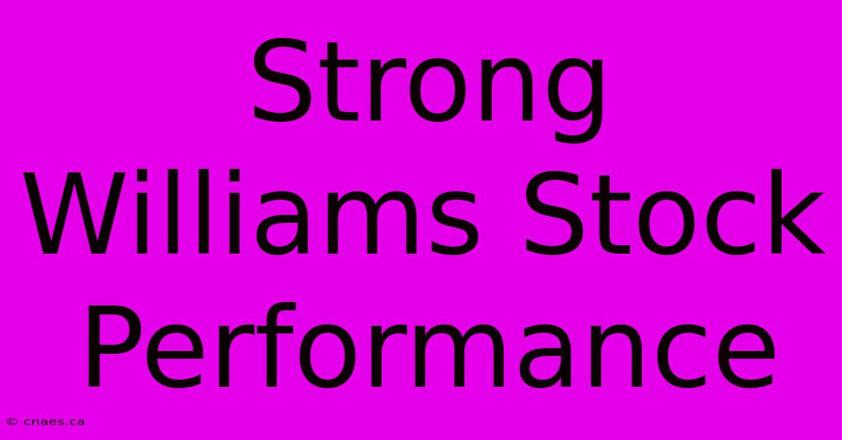 Strong Williams Stock Performance