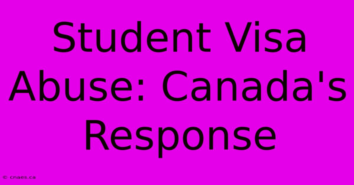 Student Visa Abuse: Canada's Response