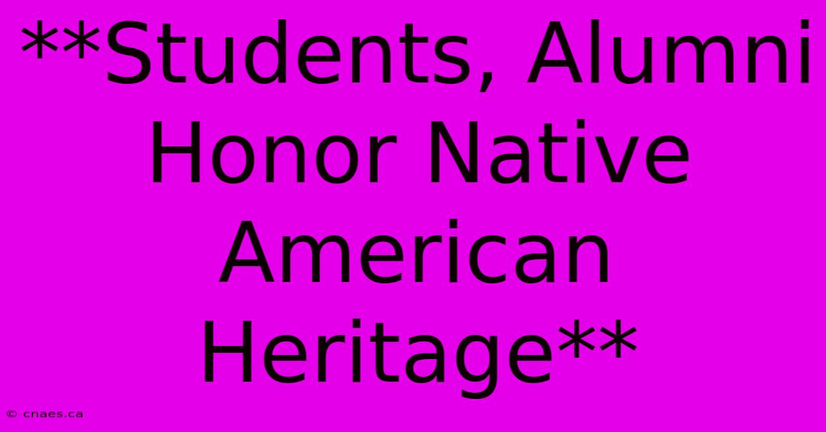 **Students, Alumni Honor Native American Heritage**