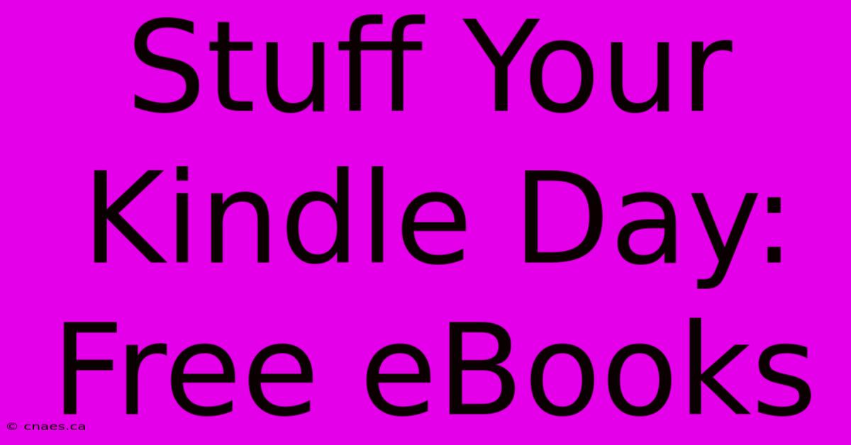 Stuff Your Kindle Day: Free EBooks