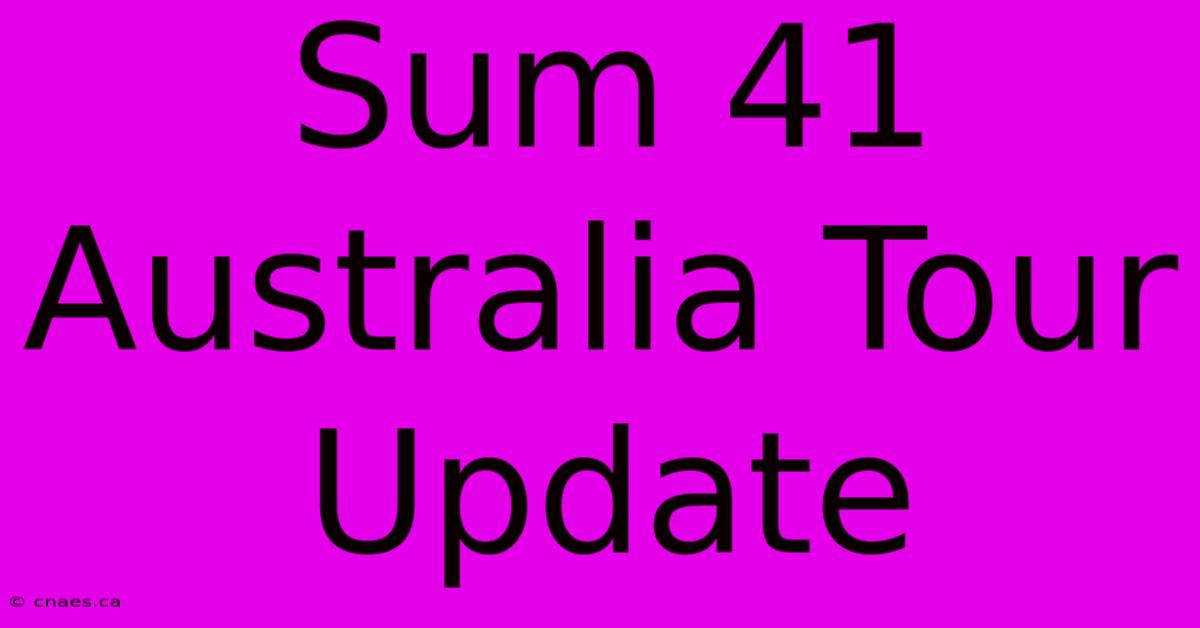 Sum 41 Australia Tour Update