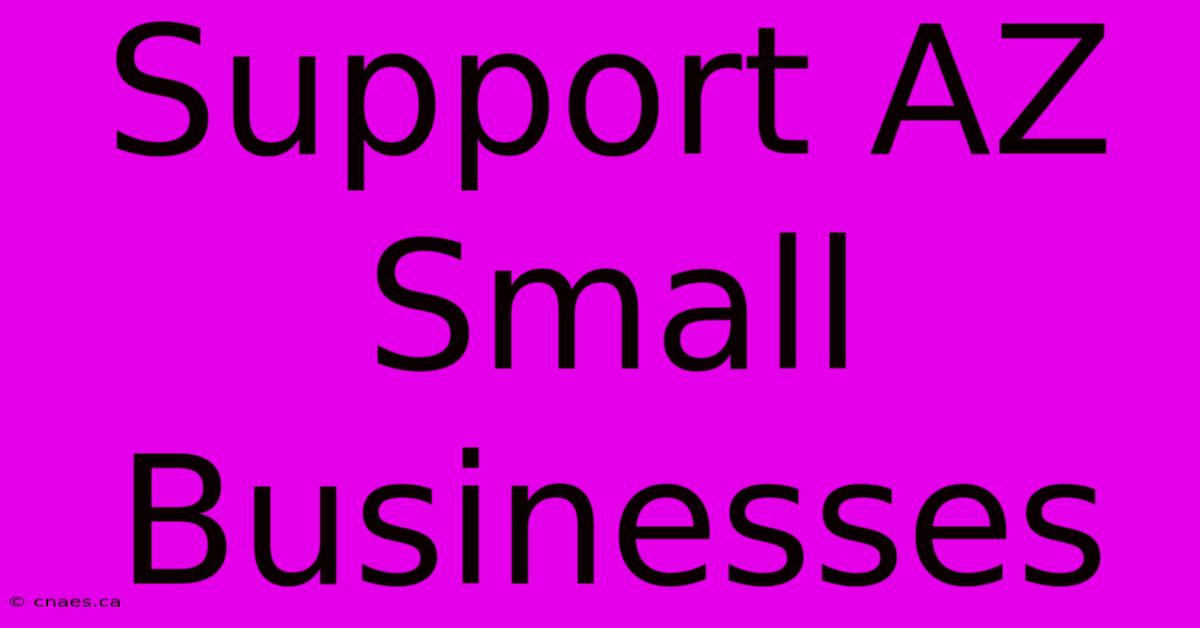 Support AZ Small Businesses