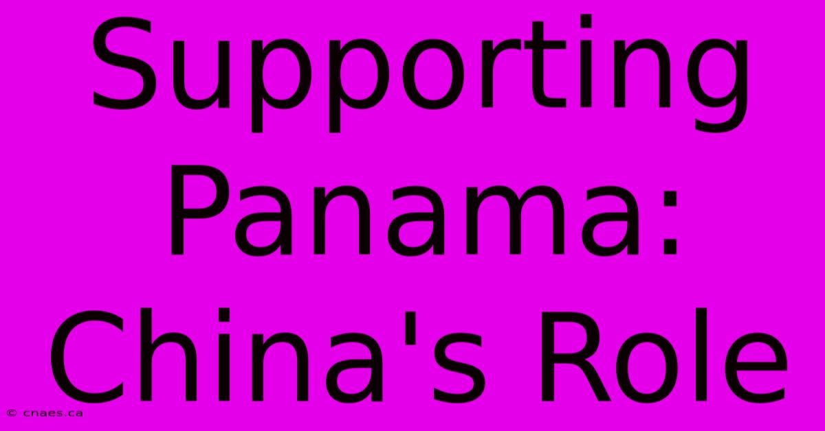 Supporting Panama: China's Role