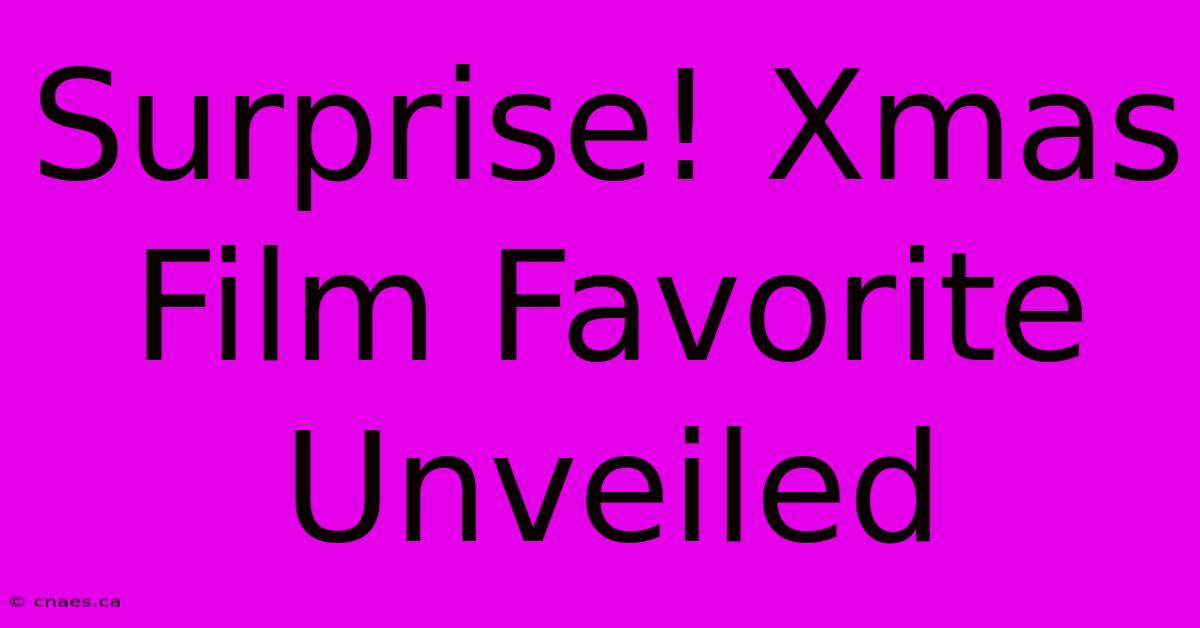 Surprise! Xmas Film Favorite Unveiled