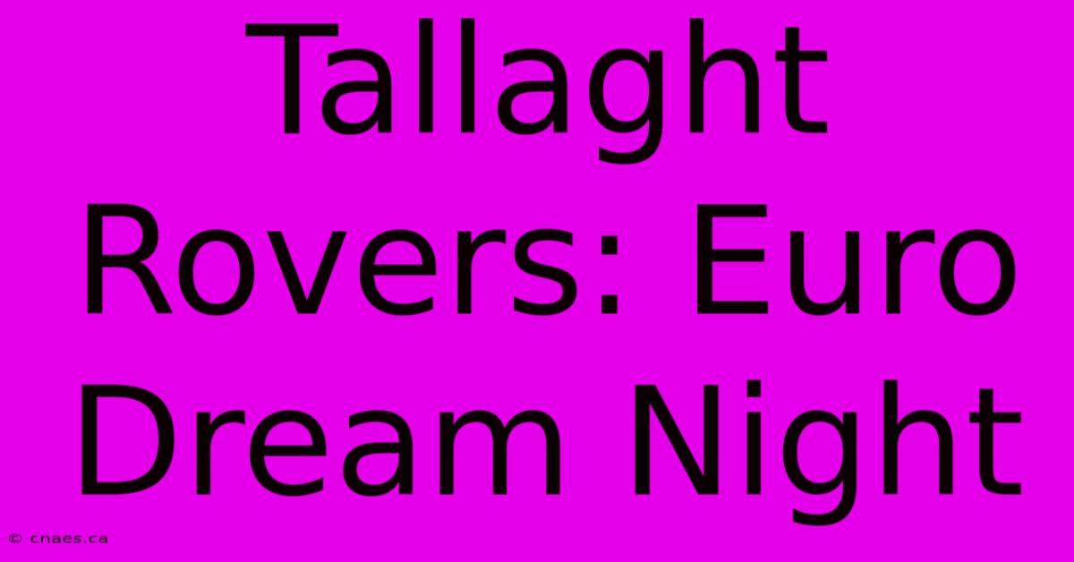 Tallaght Rovers: Euro Dream Night