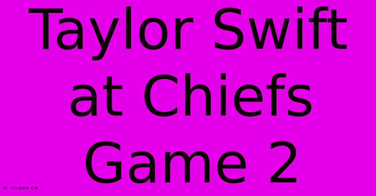 Taylor Swift At Chiefs Game 2