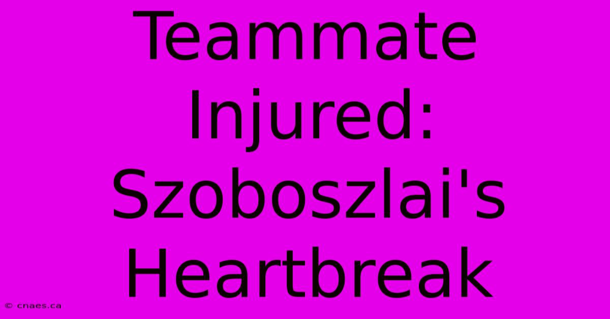 Teammate Injured: Szoboszlai's Heartbreak