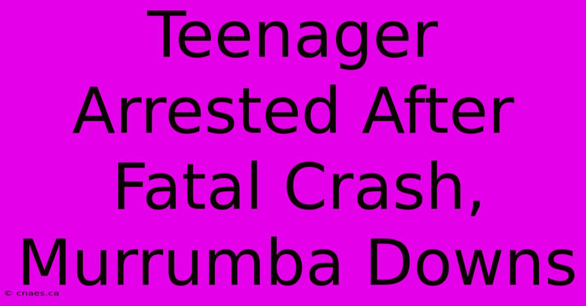 Teenager Arrested After Fatal Crash, Murrumba Downs