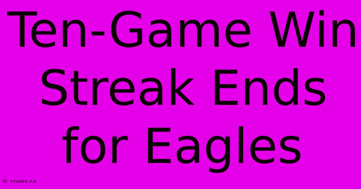 Ten-Game Win Streak Ends For Eagles