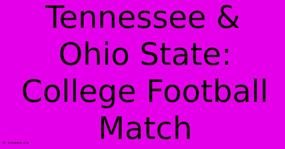 Tennessee & Ohio State: College Football Match