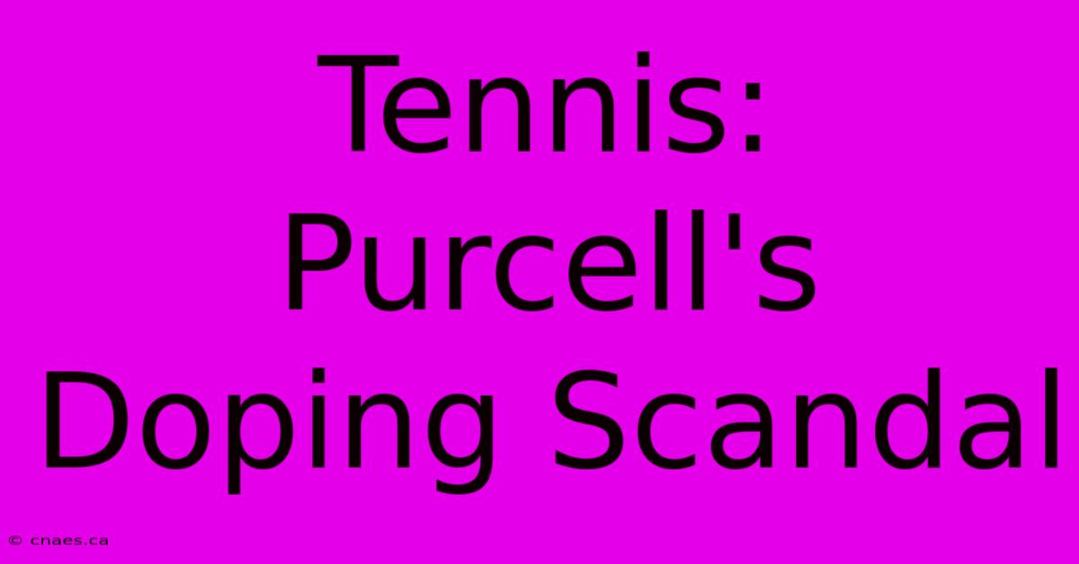 Tennis: Purcell's Doping Scandal