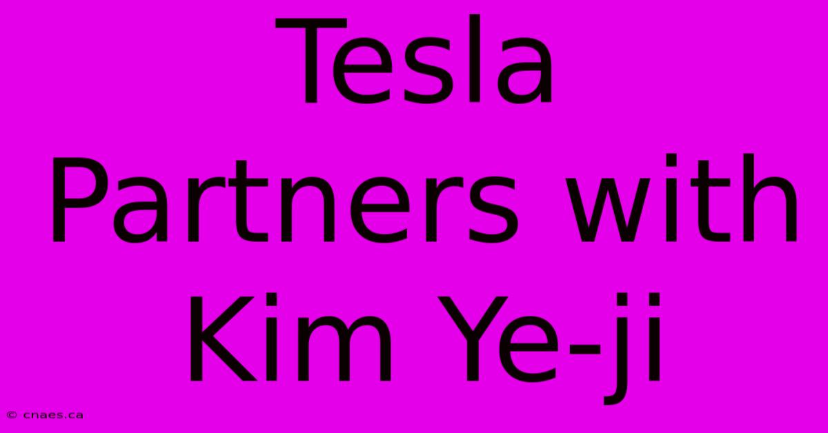 Tesla Partners With Kim Ye-ji