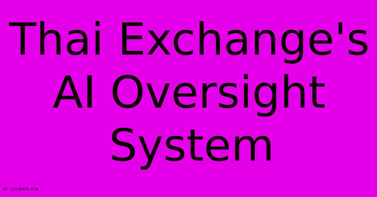 Thai Exchange's AI Oversight System