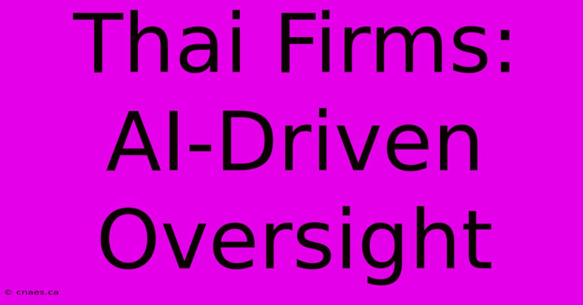 Thai Firms: AI-Driven Oversight