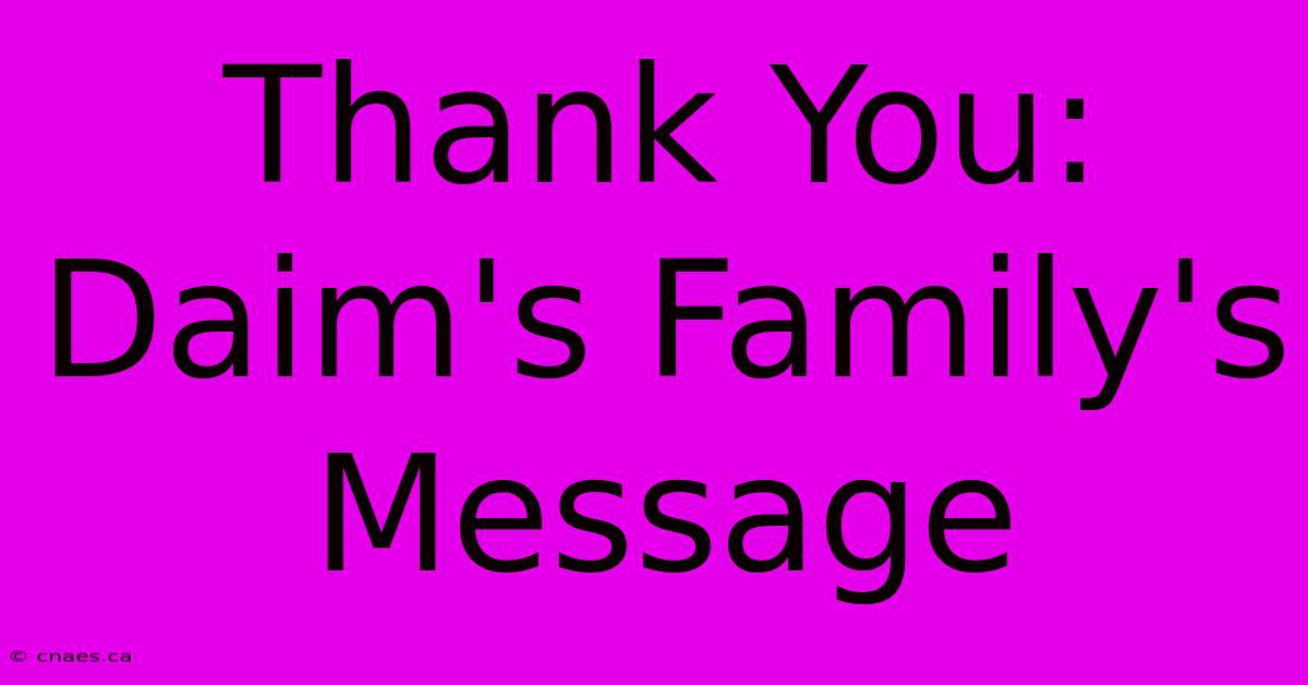 Thank You: Daim's Family's Message