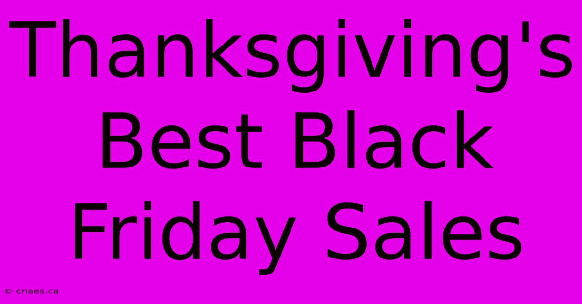 Thanksgiving's Best Black Friday Sales