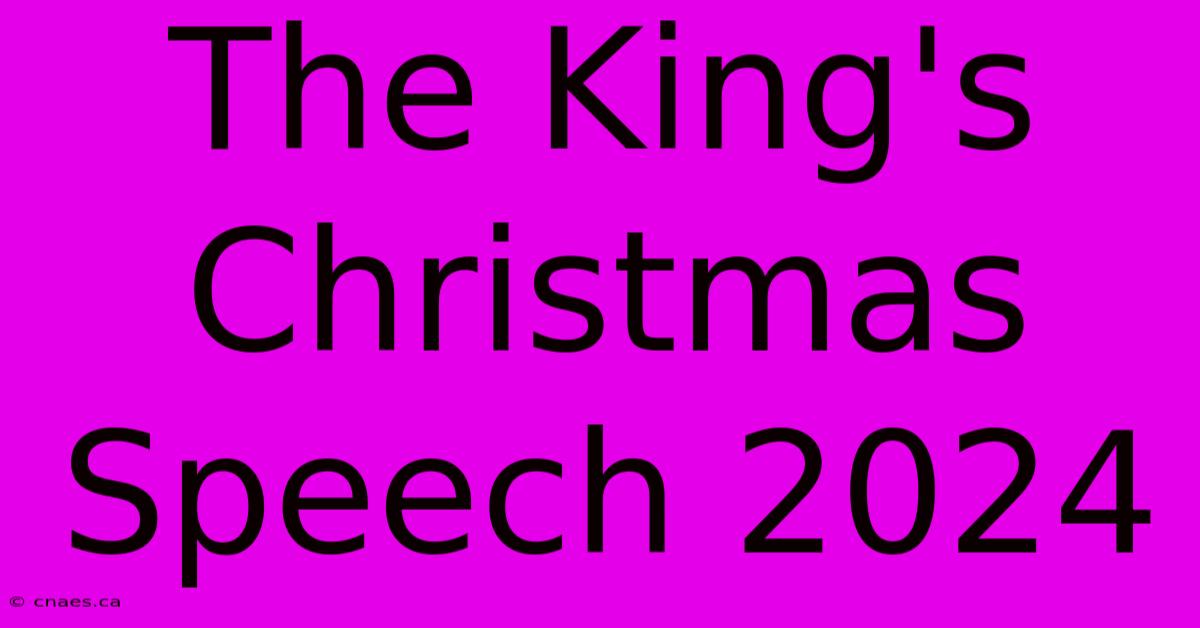 The King's Christmas Speech 2024