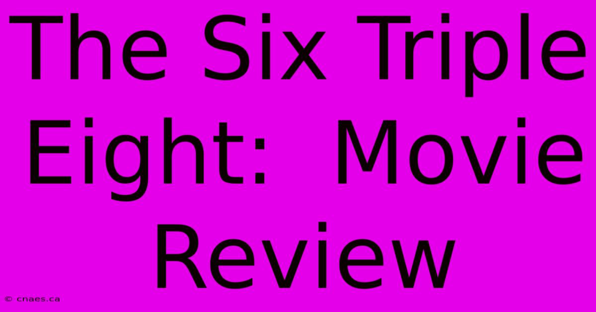 The Six Triple Eight:  Movie Review