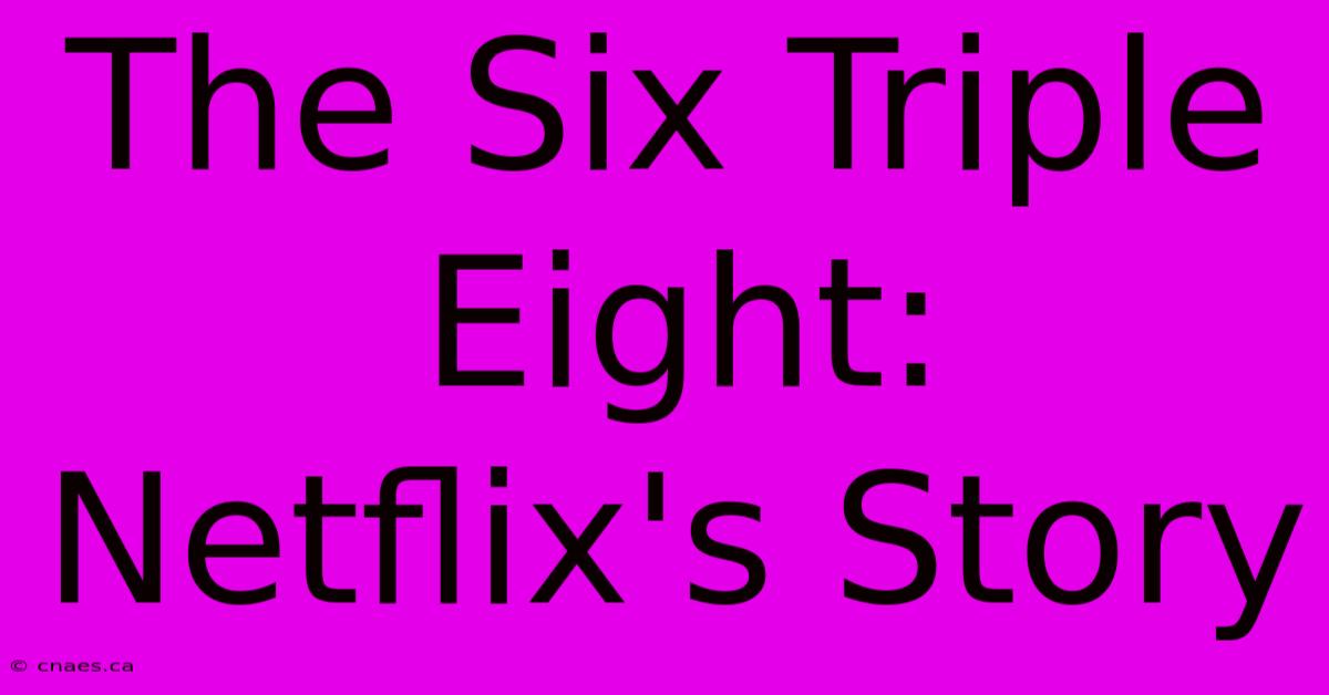 The Six Triple Eight: Netflix's Story